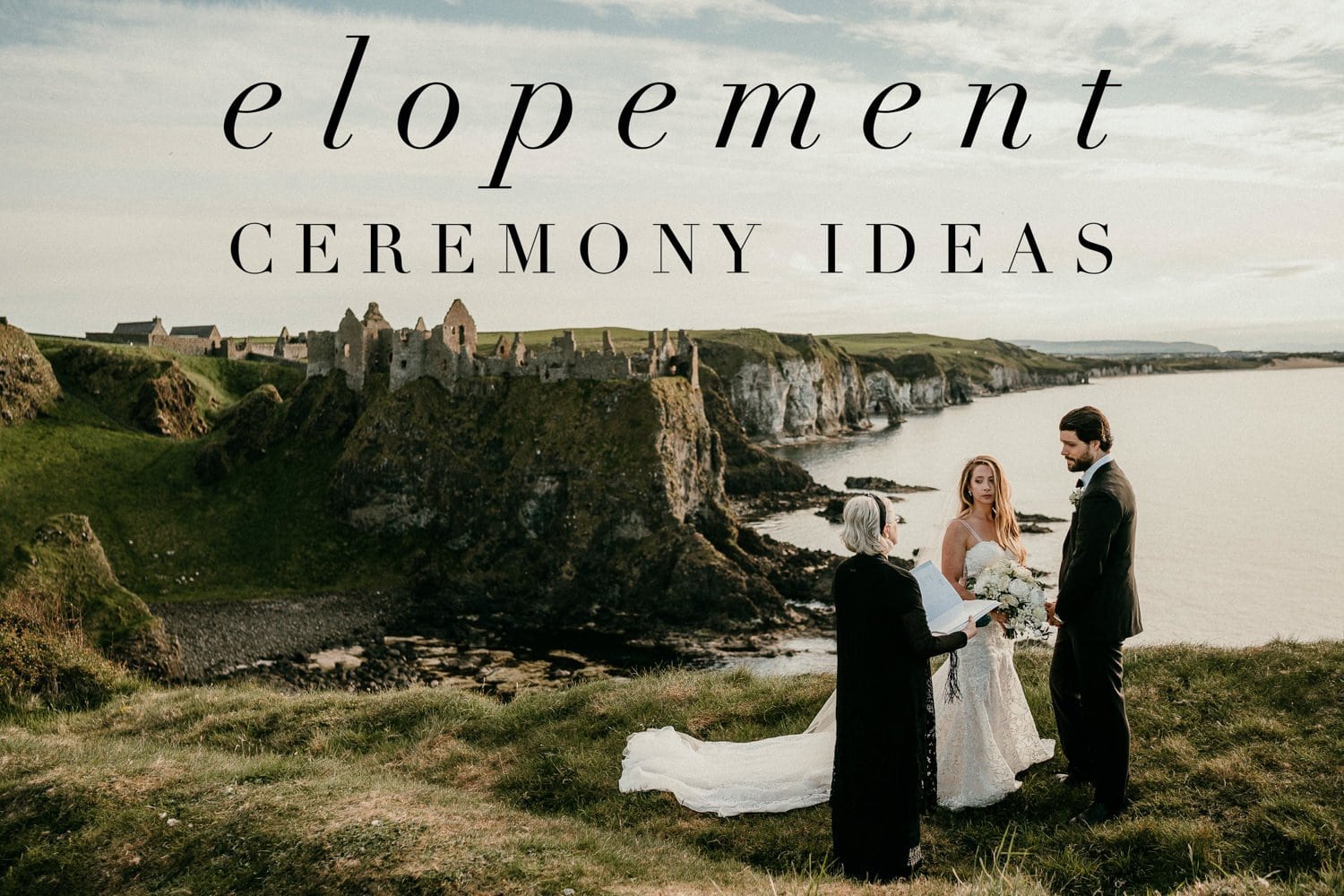 the best elopement ceremony ideas how to have the best elopement ceremony ever